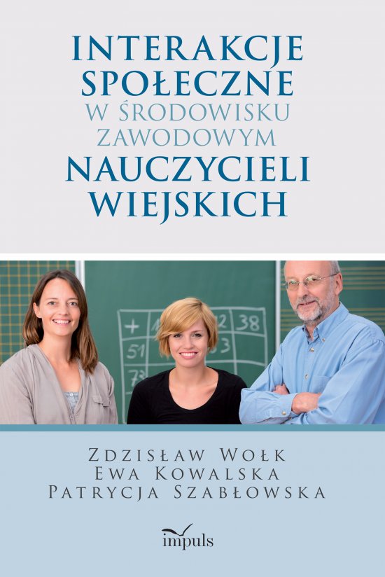 Interakcje spo�eczne w �rodowisku zawodowym nauczycieli wiejskich