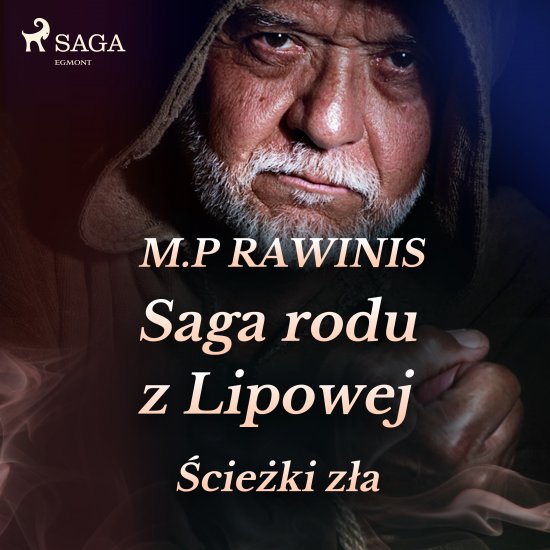 Saga rodu z Lipowej 5: �cie�ki z�a