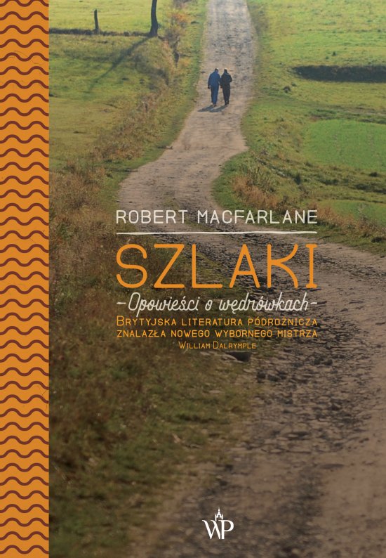 Szlaki. Opowie�ci o w�dr�wkach