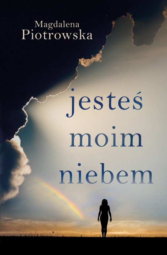 Jeste� moim niebem