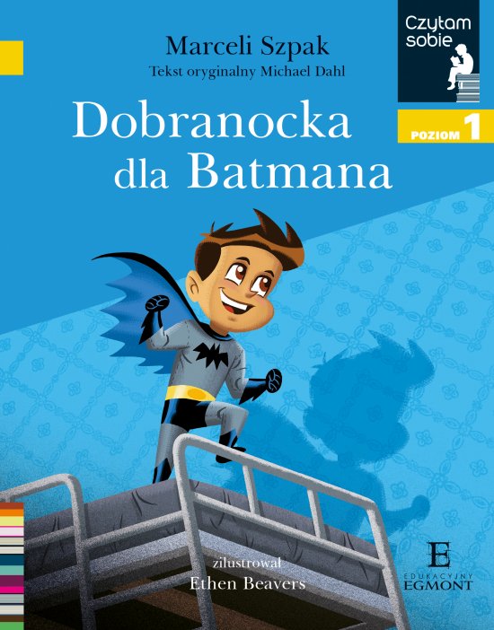 Dobranocka dla Batmana. Czytam sobie. Poziom 1