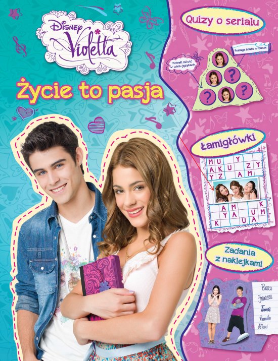 Disney Violetta. �ycie to pasja