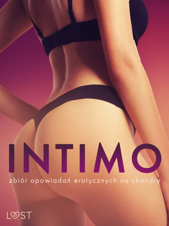 Intimo: zbi�r opowiada� erotycznych na chandr�