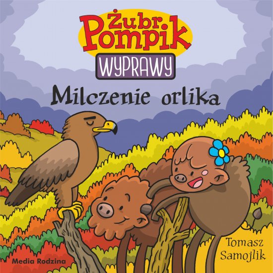 �ubr Pompik. Wyprawy. Tom 19 Milczenie orlika