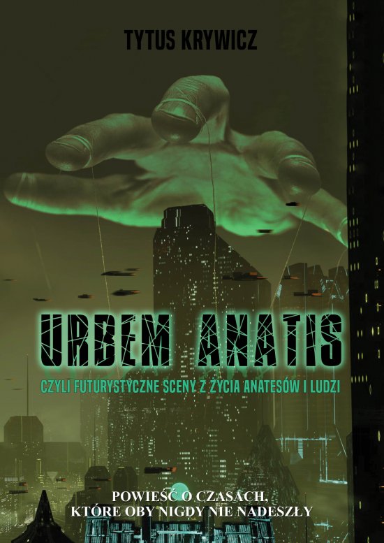 Urbem anatis. Czyli futurystyczne sceny z �ycia Anates�w i ludzi