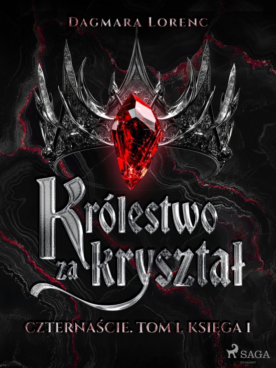Czterna�cie. Tom 1. Kr�lestwo za kryszta�. Cz�� 1