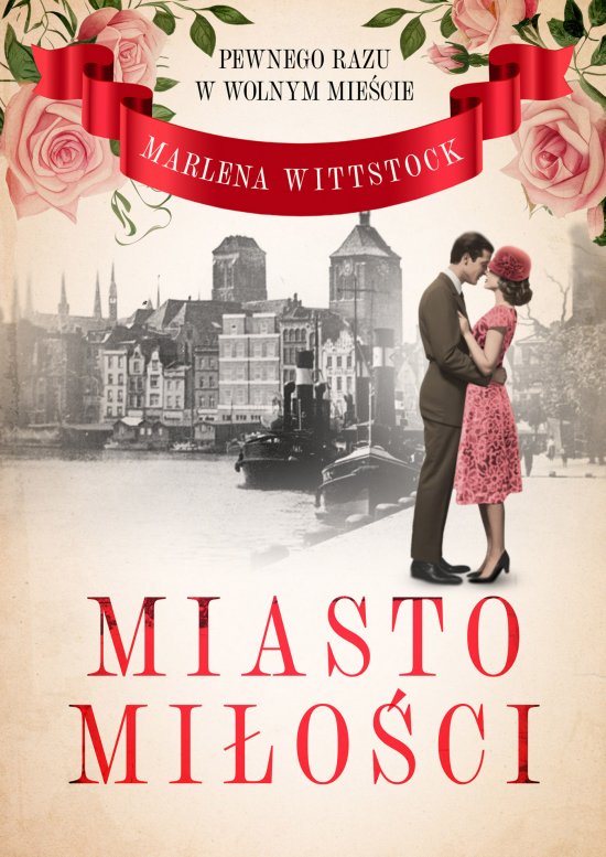 Pewnego razu w Wolnym Mie�cie. Miasto mi�o�ci