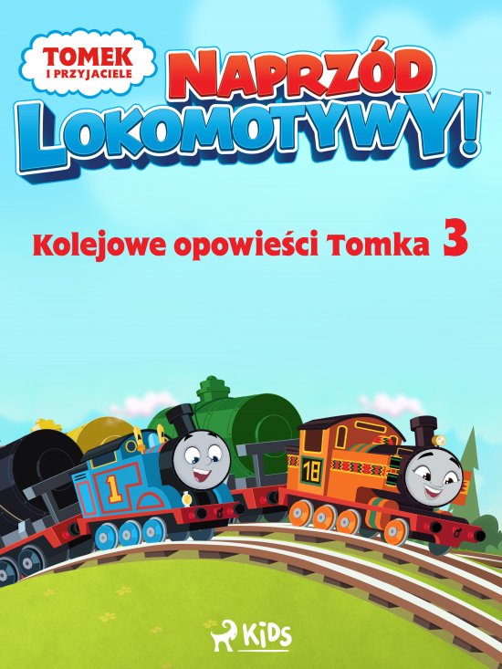 Tomek i przyjaciele - Naprz�d lokomotywy - Kolejowe opowie�ci Tomka 3