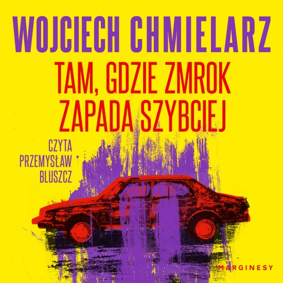 Tam, gdzie zmrok zapada szybciej