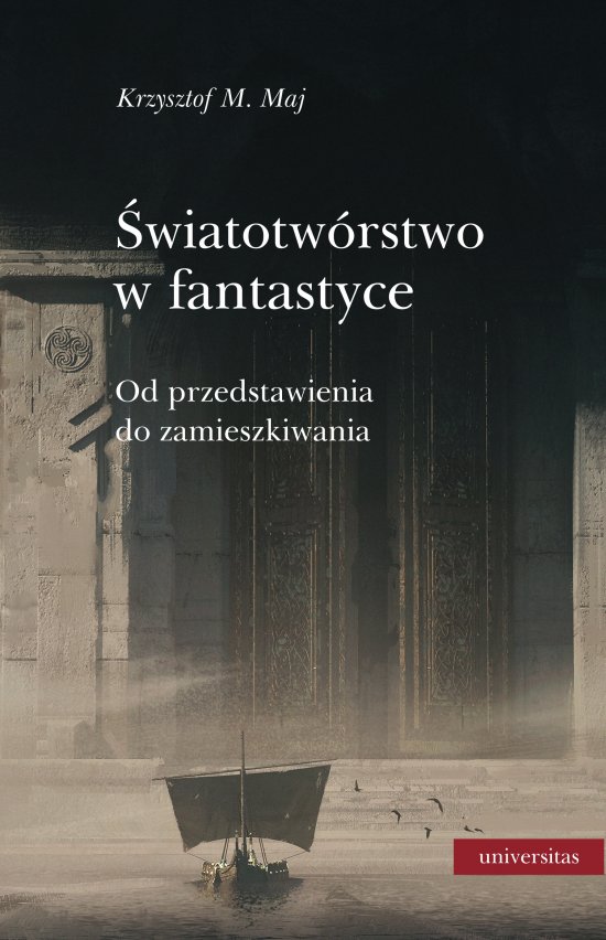 �wiatotw�rstwo w fantastyce. Od przedstawienia do zamieszkiwania