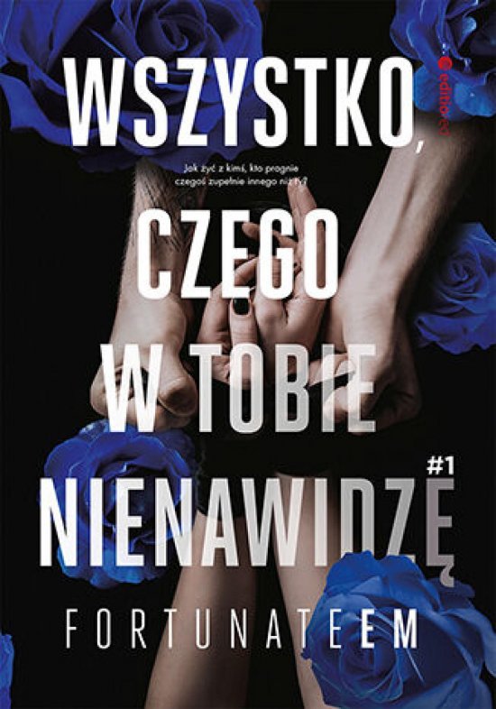 Wszystko, czego w tobie nienawidz� #1