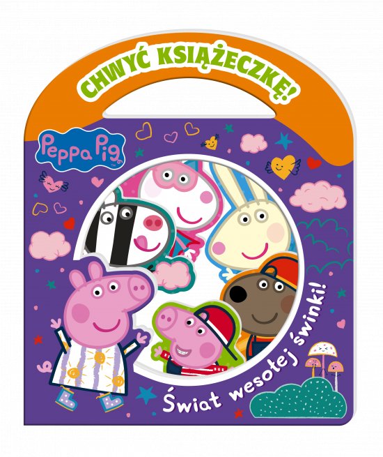 Peppa Pig. Chwy� Ksi��eczk�. �wiat weso�ej �winki!