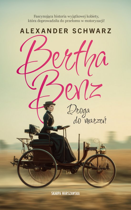 Bertha Benz. Droga do marze�