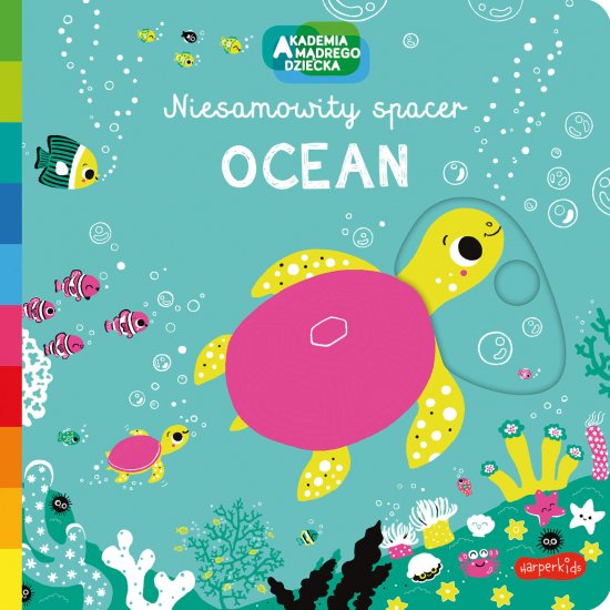 Ocean. Akademia m�drego dziecka. Niesamowity spacer