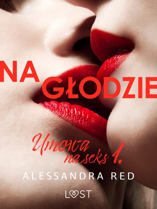 Umowa na seks 1: Na g�odzie - seria erotyczna