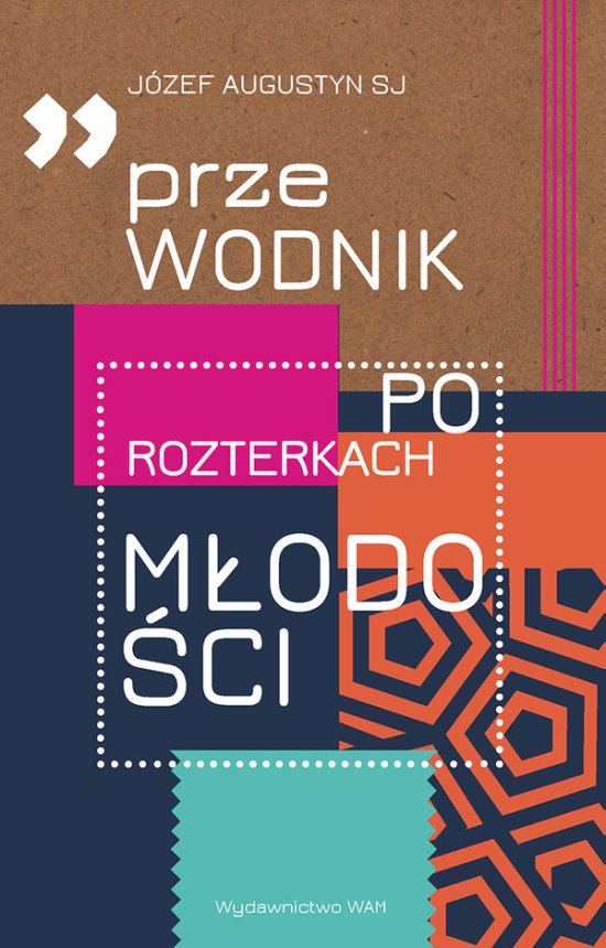 Przewodnik po rozterkach m�odo�ci