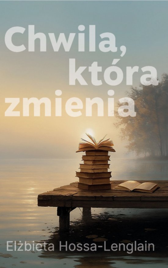 Chwila, kt�ra zmienia