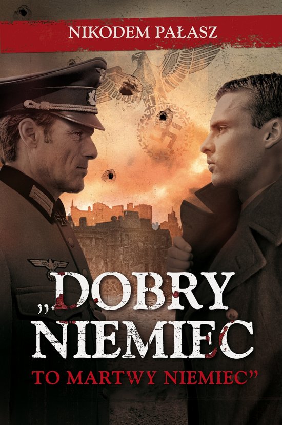 ,,Dobry Niemiec to martwy Niemiec"