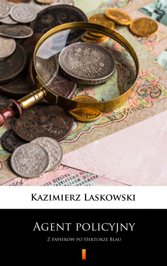 Agent policyjny. Z papier�w po Hektorze Blau