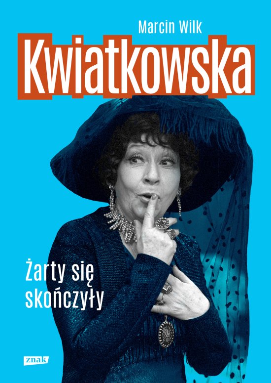 Kwiatkowska. �arty si� sko�czy�y