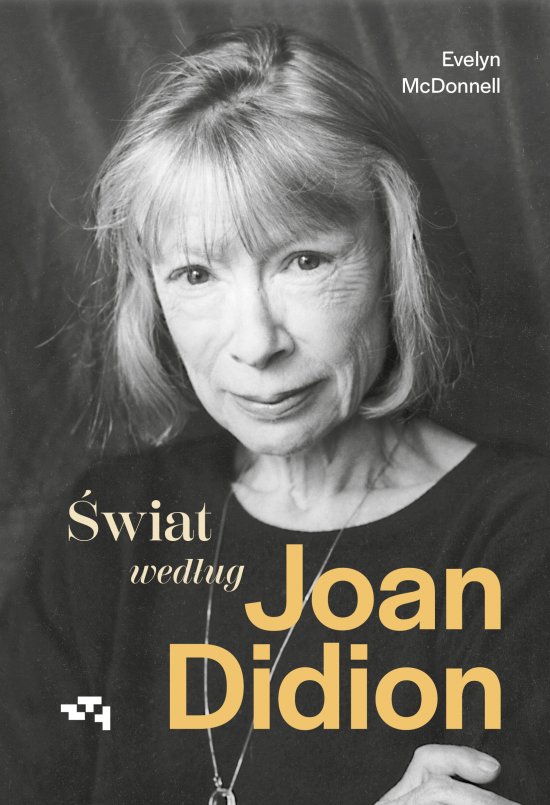 �wiat wed�ug Joan Didion