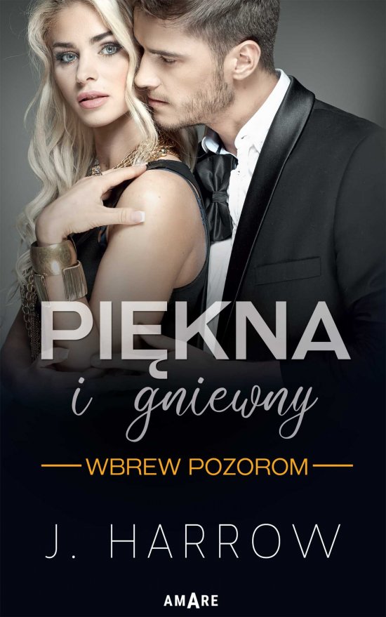 Pi�kna i Gniewny. Wbrew pozorom tom I