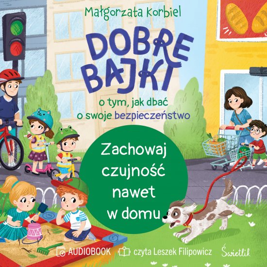 Zachowaj czujno�� nawet w domu. Dobre bajki o tym, jak dba� o swoje bezpiecze�stwo