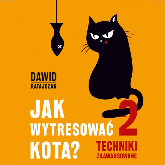 Jak wytresowa� kota 2. Techniki zaawansowane