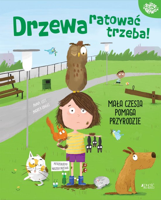 Drzewa ratowa� trzeba! Ma�a Czesia pomaga przyrodzie