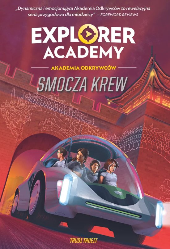 Explorer Academy: Akademia Odkrywc�w. Smocza krew. Tom 6