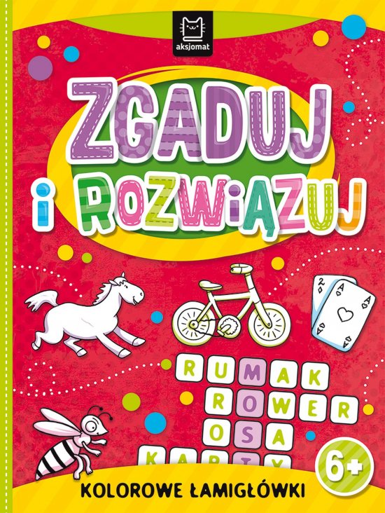 Zgaduj i rozwi�zuj. Kolorowe �amig��wki 6+