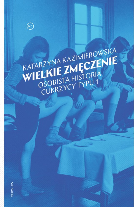 Wielkie zm�czenie. Osobista historia cukrzycy