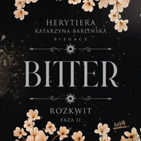 Rozkwit. Faza 2. Bitter