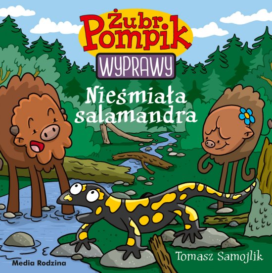 �ubr Pompik. Wyprawy. Tom 15. Nie�mia�a salamandra