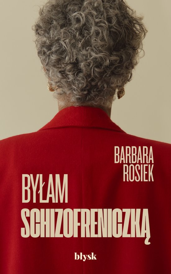 By�am schizofreniczk�