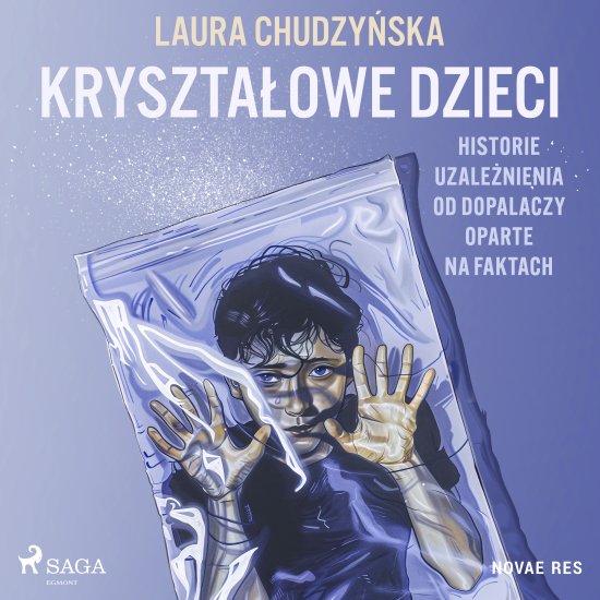Kryszta�owe dzieci. Historie uzale�nienia od dopalaczy oparte na faktach