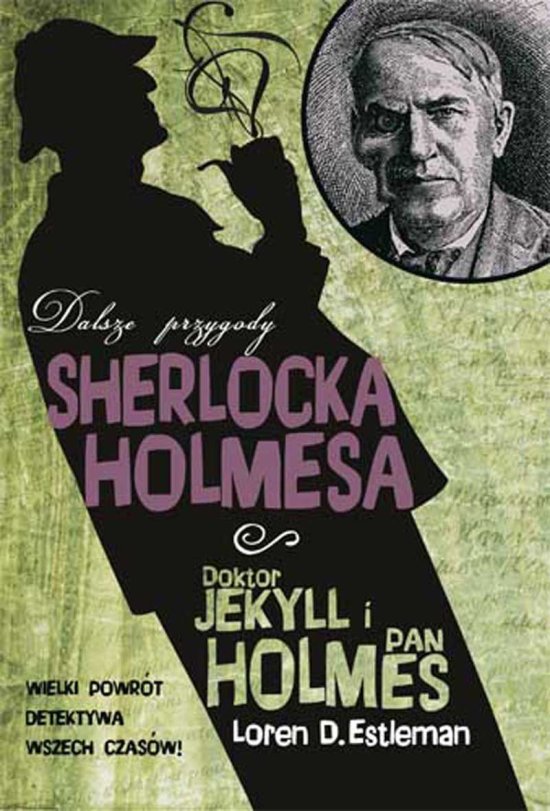 Doktor Jekyll i pan Holmes. Dalsze przygody Sherlocka Holmesa
