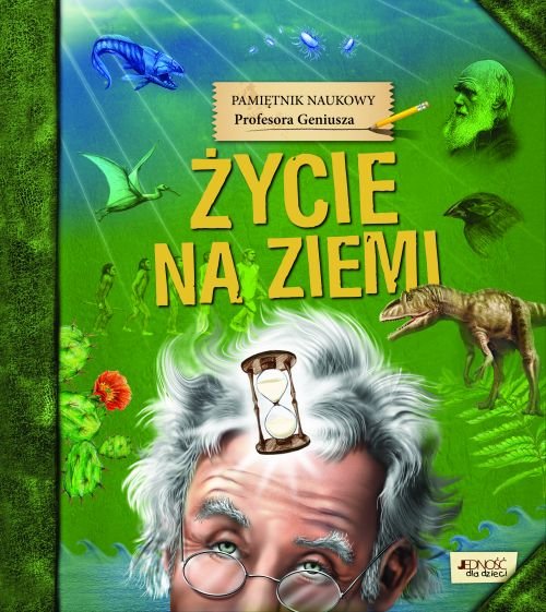 Pami�tnik Naukowy Profesora Geniusza. �ycie na Ziemi