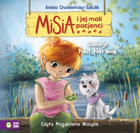 Misia i jej mali pacjenci. Wakacje nad Narwi�