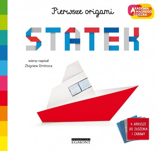 Statek. Akademia m�drego dziecka. Pierwsze origami