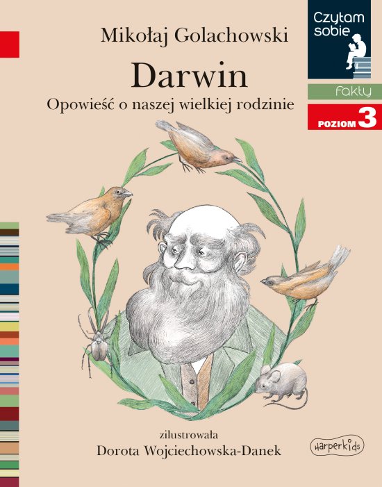 Darwin. Opowie�� o naszej wielkiej rodzinie. Czytam sobie. Poziom 3