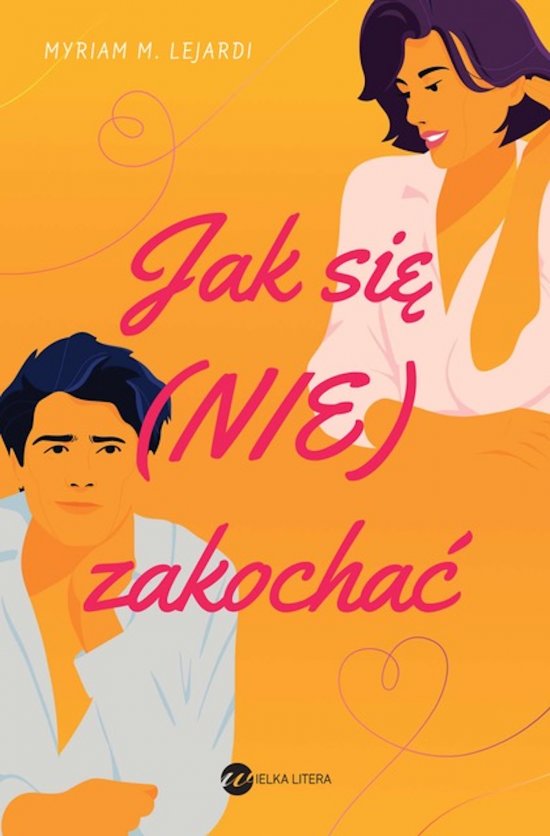 Jak si� (nie) zakocha�