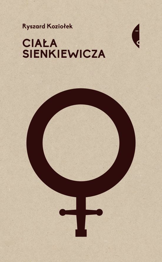 Cia�a Sienkiewicza. Studia o p�ci i przemocy