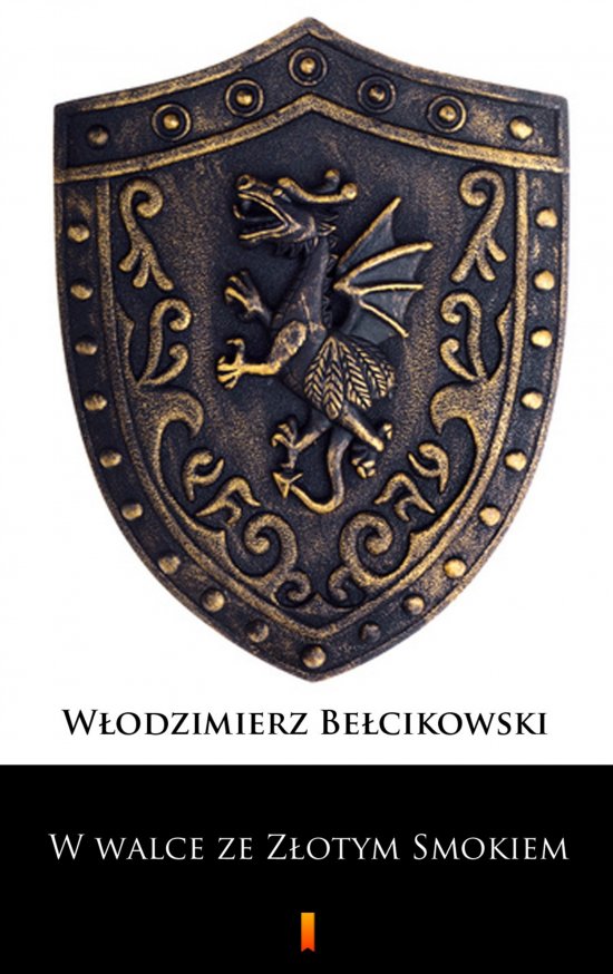W walce ze Z�otym Smokiem