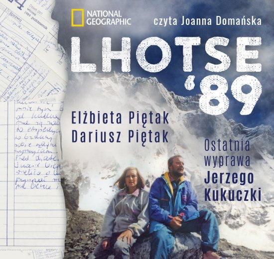 Lhotse'89. Ostatnia wyprawa Jerzego Kukuczki