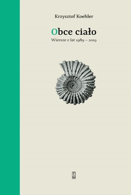 Obce cia�o. Wiersze z lat 1989-2019