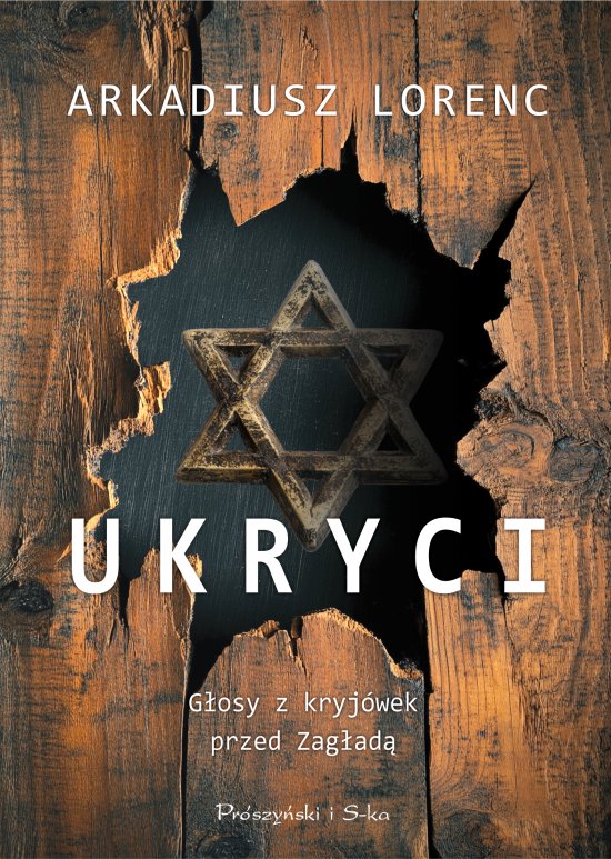Ukryci. G�osy z kryj�wek przed Zag�ad�