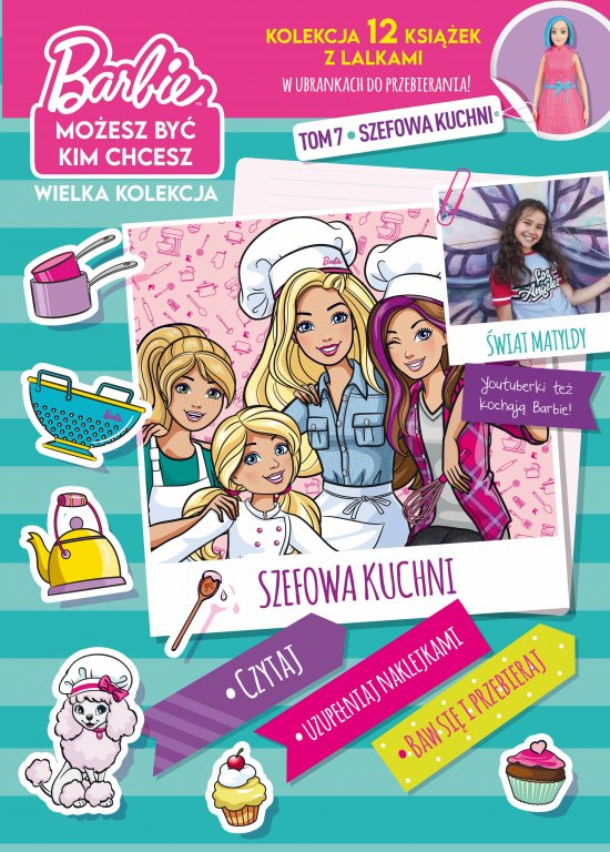 Barbie. Mo�esz by� kim chcesz cz.7. Szefowa kuchni
