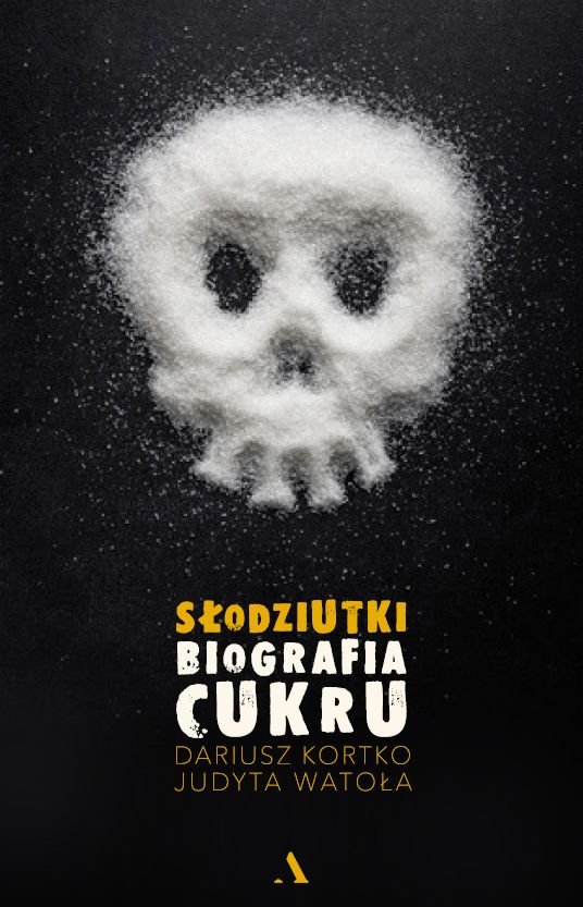 S�odziutki. Biografia cukru