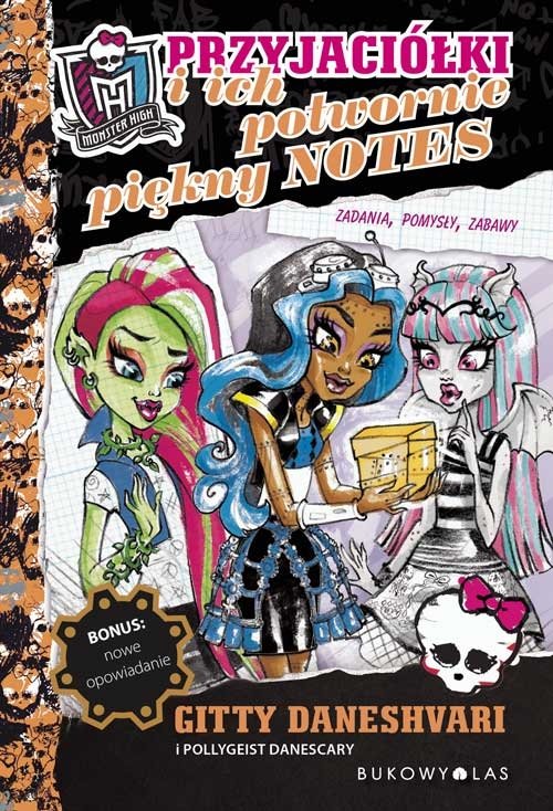 Monster High. Przyjaci�ki i ich potwornie pi�kny notes